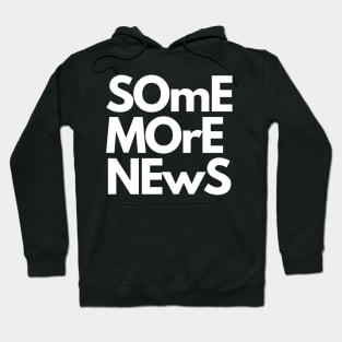 Some More News trend Hoodie